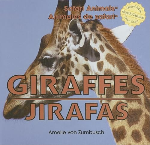 9781404276062: Giraffes/ Jirafas (Safari Animals / Animales De Safari) (English and Spanish Edition)