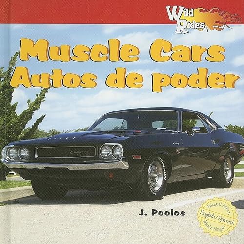 Imagen de archivo de Wild about Muscle Cars / Autos de Poder (Wild Rides / Autos de Locura) a la venta por Reuseabook