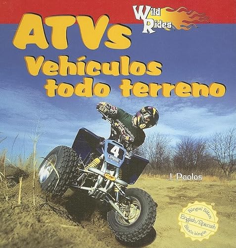 Wild About AtVs/Vehfculos Todo Terreno (Wild Rides) (English and Spanish Edition) (9781404276413) by Poolos, J.