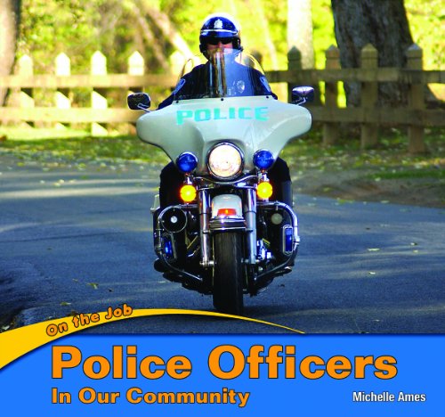 Stock image for Police Officers in Our Community for sale by Better World Books: West