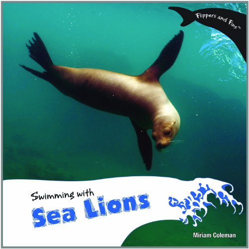 Stock image for Swimming With Sea Lions (Flippers and Fins) for sale by SecondSale