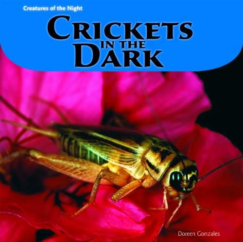 Imagen de archivo de Crickets in the Dark (Creatures of the Night) a la venta por HPB-Emerald