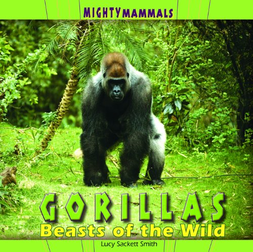 9781404281042: Gorillas: Beasts of the Wild (Mighty Mammals)