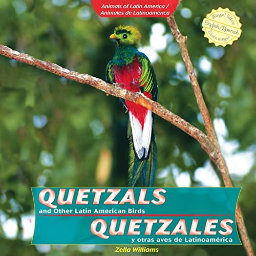 Beispielbild fr Quetzals and Other Latin American Birds : Quetzales y Otras Aves de Latino Amrica zum Verkauf von Better World Books