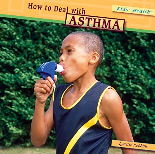 Beispielbild fr How to Deal with Asthma (Kids' Health (Library)) zum Verkauf von Newsboy Books