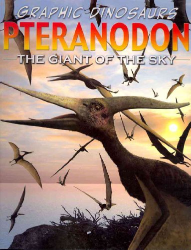 9781404296251: Graphic Dinosaurs Pteranodon: The Giant Of The Sky