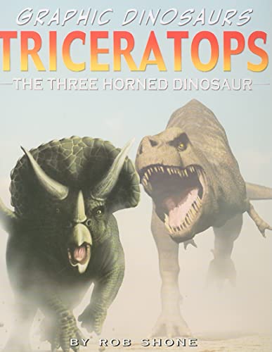 Triceratops: The Three Horned Dinosaur (Graphic Dinosaurs) (9781404296268) by Shone, Rob