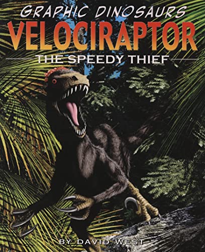 Stock image for Velociraptor: The Speedy Thief (Graphic Dinosaurs) for sale by GoodwillNI