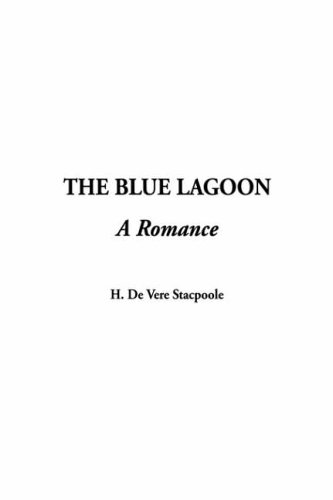 9781404300392: The Blue Lagoon (A Romance)