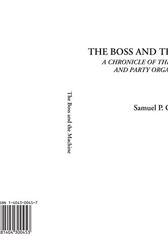 Beispielbild fr The Boss and the Machine (A Chronicle of the Politicians and Party Organization) zum Verkauf von Revaluation Books