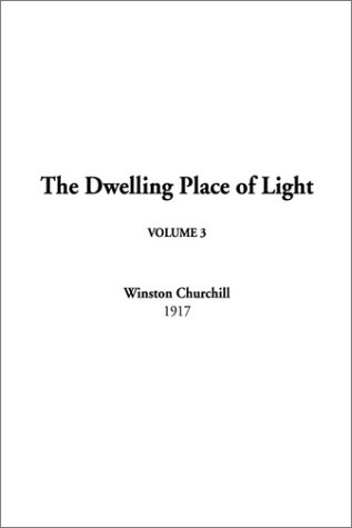 The Dwelling Place of Light (9781404301542) by Churchill, Winston