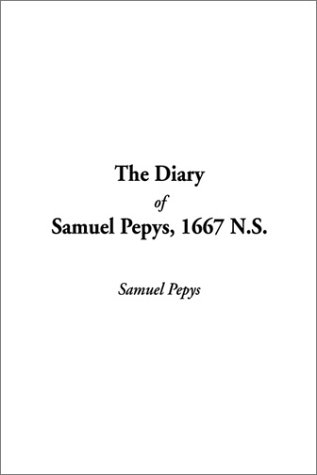 9781404301870: The Diary of Samuel Pepys, 1667 N.S