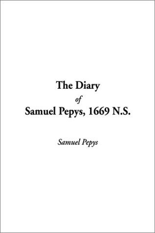 The Diary of Samuel Pepys, 1669 N.S (9781404301900) by Pepys, Samuel