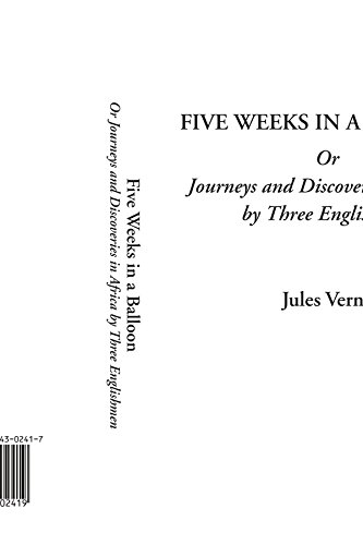 Beispielbild fr Five Weeks in a Balloon Or Journeys and Discoveries in Africa by Three Englishmen zum Verkauf von medimops