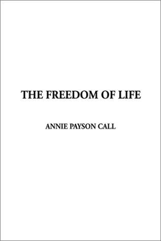9781404302686: The Freedom of Life