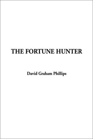 The Fortune Hunter (9781404303461) by Phillips, David Graham