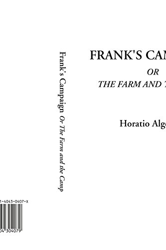 Frank's Campaign Or The Farm and the Camp (9781404304079) by Alger Jr., Horatio