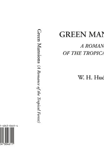 Green Mansions (A Romance of the Tropical Forest) (9781404304611) by Hudson, W. H.