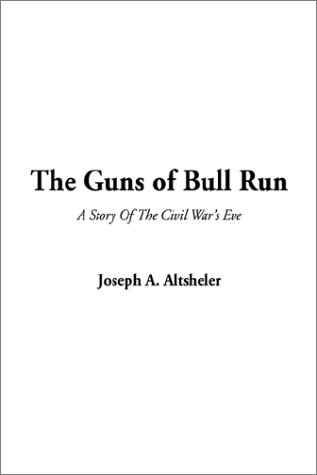 Stock image for THE GUNS OF BULL RUN for sale by Billthebookguy