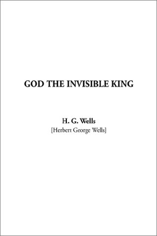 God the Invisible King (9781404305748) by Wells, H. G.