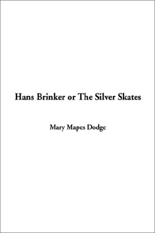 Beispielbild fr Hans Brinker or The Silver Skates zum Verkauf von Better World Books