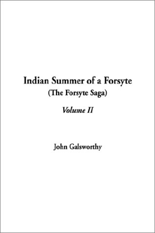 Indian Summer of a Forsyte (The Forsyte Saga) (9781404309326) by Galsworthy, John