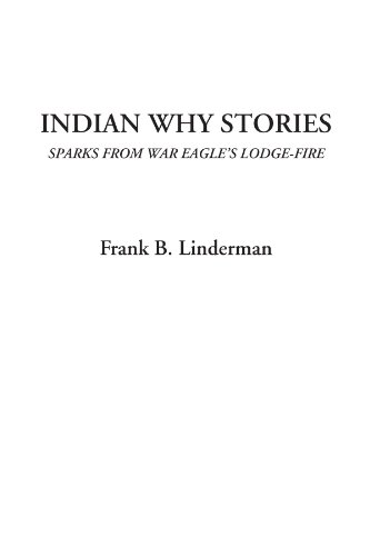 Indian Why Stories (9781404310476) by Linderman, Frank B.