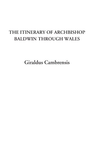 9781404310575: The Itinerary of Archbishop Baldwin Through Wales [Idioma Ingls]