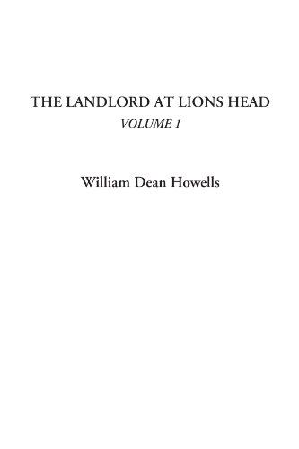 The Landlord at Lions Head, Volume 1 (9781404312432) by Howells, William Dean