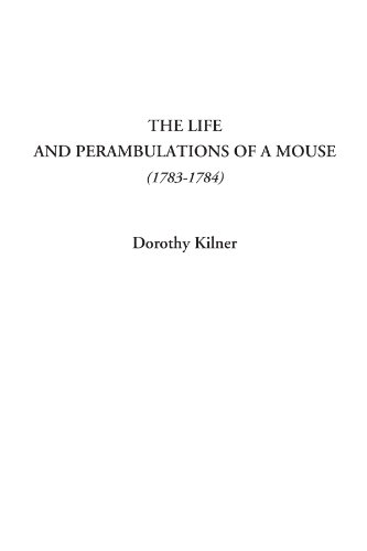 Imagen de archivo de The Life and Perambulations of a Mouse (1783-1784) a la venta por Revaluation Books