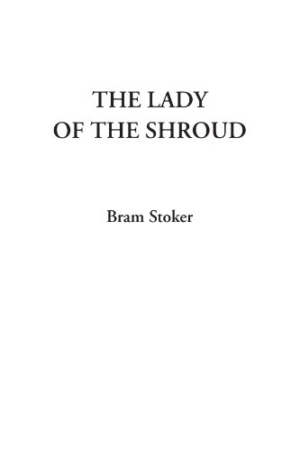 The Lady of the Shroud (9781404313316) by Stoker, Bram