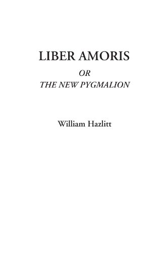9781404313798: Liber Amoris, Or, the New Pygmalion