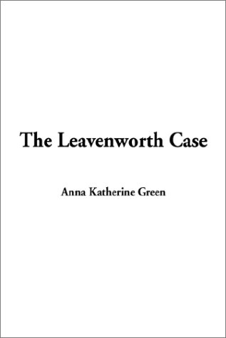 9781404314146: The Leavenworth Case