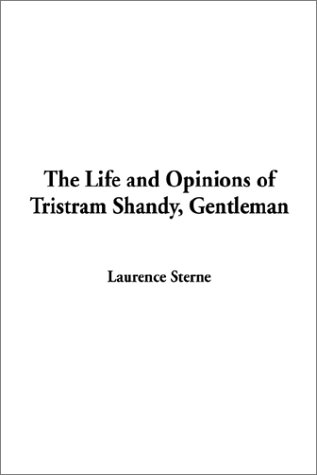 The Life and Opinions of Tristram Shandy: Gentleman (9781404314702) by Sterne, Laurence