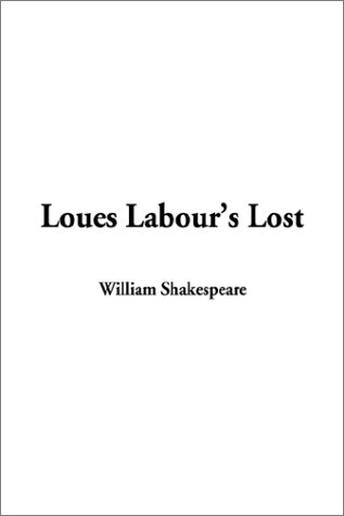 Loves Labour's Lost (9781404314948) by Shakespeare, William