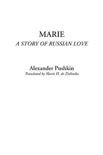 Marie (A Story of Russian Love) (9781404315952) by Pushkin, Alexander