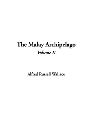 9781404316263: The Malay Archipelago: Volume 2: v. 2 [Idioma Ingls]