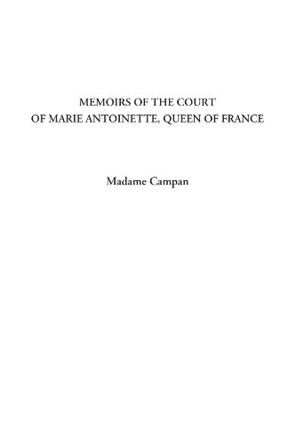 Beispielbild fr Memoirs of the Court of Marie Antoinette, Queen of France zum Verkauf von Buchpark