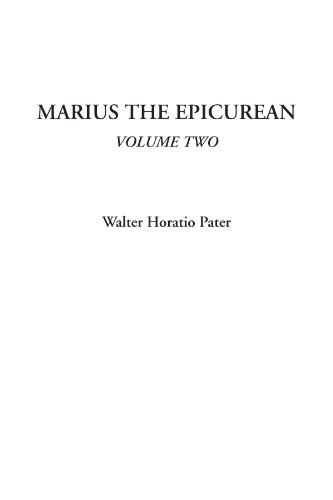 Marius the Epicurean, Volume Two (9781404316959) by Pater, Walter Horatio