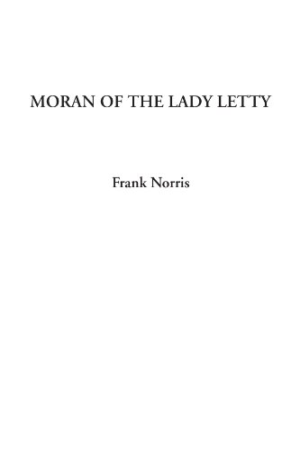 Moran of the Lady Letty (9781404318731) by Norris, Frank