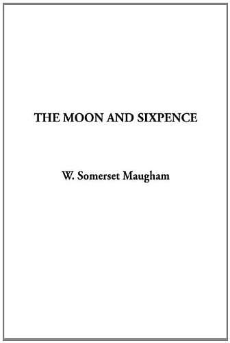 The Moon and Sixpence - Maugham, Somerset