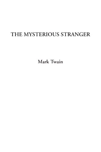 Stock image for The Mysterious Stranger for sale by PAPER CAVALIER US