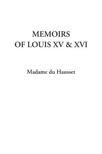 Imagen de archivo de Memoirs of Louis XV & XVI a la venta por Revaluation Books