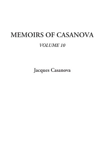 Memoirs of Casanova, Volume 10