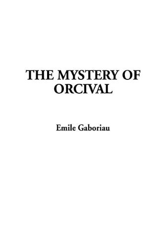 Imagen de archivo de The Mystery of Orcival a la venta por Book Express (NZ)