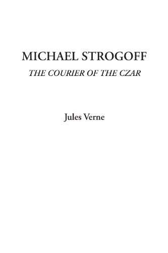 9781404320932: Michael Strogoff (The Courier of the Czar)