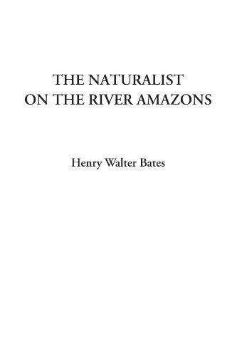 Beispielbild fr The Naturalist on the River Amazons zum Verkauf von Bookmans