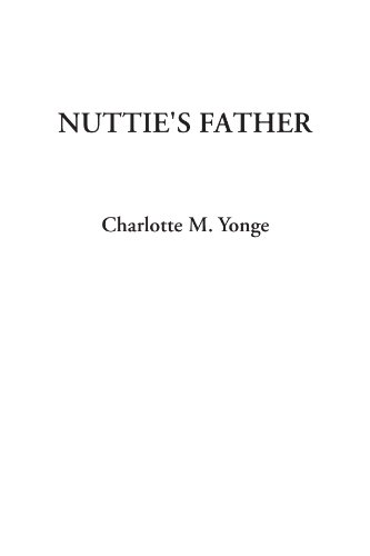 Nuttie's Father (9781404321199) by Yonge, Charlotte M.