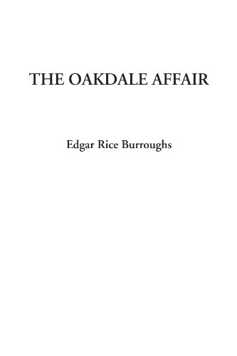 The Oakdale Affair (9781404322233) by Burroughs, Edgar Rice