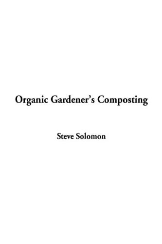 Stock image for ORGANIC GARDENER'S COMPOSTING for sale by Maiden Voyage Booksellers